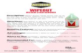 WIPEOUT - ArmchemWIPEOUT Description: WIPEOUT Remover instantly removes mold and mil-dew stains from most surfaces. WIPEOUT's concentrated formula makes it that much easier to clean