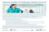 Need Help Finding Child Care? · Services include training and coaching for child care providers to improve the work they do with children; assisting parents in finding and identifying