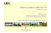 Förderung Natura 2000 vor Ort - Naturschutztage · Förderung Natura 2000 8.1.17, , Matthias Strobl • Definierte Gebietskulisse: Schutz-und Vorranggebiete oder Projektgebiete (z.B.