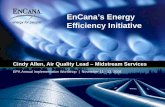 EnCana’s Energy Efficiency Initiative · Use high flow sampler to measure leak rate before and after replacement ... Energy Efficiency Initiative is supported at the top levels