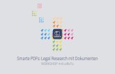 Smarte PDFs: Legal Research mit Dokumenten · of Legal Research. Rechtsfragen Dokumentation Strittiges Klassische Recherche Gutachten, interne Memos Schriftsätze, Eingaben, Rechtsmittel