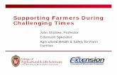 Supporting Farmers During Challenging Times · on ALL family members. • Obvious impacts – health, injury, anxiety, depression. • But, there are also quiet impacts – on the