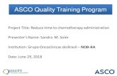 ASCO’s Quality Training Program · 29.06.2018  · Sot BuyB High t Low Easy Difficult Ease of Implementation Separate and prioritize ‘fast track’ appointments Establish time