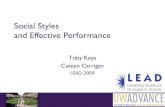 Social Styles and Effective Performance - UW ADVANCE Styles... · Social Styles and Effective Performance Toby Keys Coleen Carrigan. LEAD 2009. Goals Define Social Styles Become aware