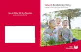 WALA Kinderapotheke - Gesundes Schwabing · WALA Arzneimittel sind aus Substanzen der drei Naturreiche, der mi-neralischen, pflanzlichen und tierischen Welt, zu genau bedachten Kompositionen