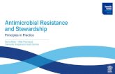 Antimicrobial Resistance and Stewardship€¦ · Antimicrobial Stewardship isn’t about “not using antimicrobials” but rather “identify that small group of patients who really