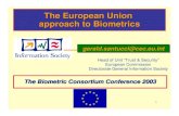 The European Union approach to Biometrics · IDC report predicts annual growth rate of 57% in Europe Recognises fragmentation of sector Response: European Biometrics Forum Identifies
