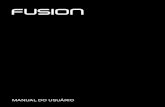 MANUAL DO USUÁRIO 1€¦ · • Para obter melhores resultados, conecte a Fusion nos suportes que acompanham a câmera. Com os suportes, você distancia a câmera da sua mão, o