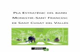 MONESTIR-SANT FRANCESC · SANT FRANCESC I ENTORNS PER A ACTIVITATS CULTURALS ... Amb la voluntat d’analitzar de forma més transversal la situació del barri i preveure una intervenció
