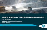 Online Analysis for mining and minerals industry€¦ · Irymple Melbourne 5 sites Werribee 2 sites Brisbane 6 sites Bribie Island People ~5000 Sites ~50 Flagships 9 Budget $1B+ We