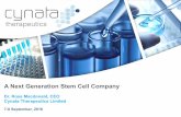 A Next Generation Stem Cell Companyfiles.cynata.com/224/16.09.07.Corporate-Presentation.pdf · A Next Generation Stem Cell Company Dr. Ross Macdonald, CEO Cynata Therapeutics Limited