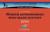 CALENDAR Women astronomers who made history 2010€¦ · another astronomer Jerome Lalande and mathematician Alexis Clairaut to compute the return date of Comet Halley. This required