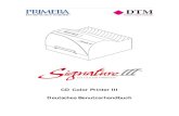 CD Color Printer III - DTM Print - color label printer and ...dtm-print.eu/manuals/SignatureIII-DE.pdf · Der Signature III CD-Farbdrucker bietet die Möglichkeit, auf den unterschiedlichsten