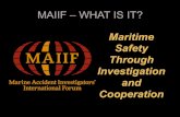 Maritime Safety MAIIF Through Investigation and Cooperation · SAFE NAVIGATION IN PILOTAGE WATERS IS A SHARED TASK OF THE BRIDGE TEAM AND THE PILOT SHARE NAVIGATION INFORMATION RESPECT