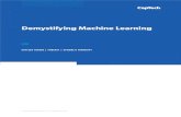 Demystifying Machine Learning - captechconsulting.com€¦ · intelligence, and machine learning itself between those two labels/definitions, and then maybe go deeper into machine