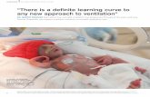 “There is a definite learning curve to any new approach to ...€¦ · Neonatology. So, the concept of allowing the inspiratory pressure to adjust while maintaining the set tidal