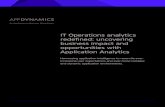 IT Operations analytics redefined: uncovering business ... · pattern discovery, root cause analysis of problems, and anomaly detection against ‘in-flight’ transactions. Not only