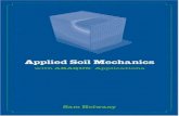 APPLIED SOIL MECHANICS - civil808.com · 3 STRESSES IN SOIL 90 3.1 Introduction / 90 3.2 In Situ Soil Stresses / 90 3.2.1 No-Seepage Condition / 93 3.2.2 Upward-Seepage Conditions