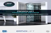 PRIVATE LIFT ASCENSEUR PRIVATIF - Etnalift.com · L’ascenseur privatif Etnalift n’est pas un EPMR ou un ascenseur d’immeuble dont on aurait réduit les dimensions. Il a été