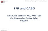FFR and CABG - European Society of Cardiology · Coronary disease progression after CABG Cosgrove DM, J Thorac Cardiovasc Surg 1981 Manninen HI, Ann Thorac Surg 1998 . ... deferred