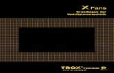 Grundlagen der Ventilatorentechnik - TROX · 9.4 Radial-Ventilatoren im Rohrsystem . . .47 9.5 Einbauhinweise für Axialventilatoren . . . . . . . . . . . . . . .48-49. T e c h n
