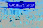 JOHN WILLIAMS VIENNA IN - booklets.idagio.com · thought they played “with peerless euphony”, and Williams and his confrères were treated to “jubi-lation, stamping feet and