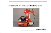 OPERATION INSTRUCTIONS TC300 TIRE CHANGER · To prevent accidents or damage to the TC300, use only Hunter recommended procedures and accessories. Never stand on the TC300. Keep hands
