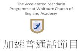 The Accelerated Mandarin Programme at Whitburn Church of ... Why study Mandarin? ¢â‚¬¢Mandarin Chinese