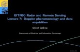 EITN90 Radar and Remote Sensing Lecture 7: Doppler ... · Some properties of the Fourier transform I Linearity: x(t) = ax 1(t)+bx 2(t) , X(f) = aX 1(f)+bX 2(f) I Time shifting: x(t)
