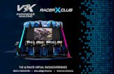 THE ULTIMATE VIRTUAL RACING EXPERIENCE · CLIENT FEEDBACK Steven McEwen, XBOX Canada VRX are a trusted partner of Microsoft Canada and have supported the Xbox team at multiple events,
