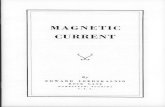 €¦ · By Edward Leedskalnin MAGNETIC CURRENT This writing is lined up so when you read it you look East, and all the description you will read about magnetic current, it will be