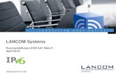 LANCOM Systems … · 6to4-Router sendet Pakete an ein 6to4-Relay IPv6 LAN Router IPv4 Internet IPv6 Internet v4/v6 6to4-Relay 6to4-Relay IPv4 IPv6 Pakete: Vorteil: 6to4-Relays bieten