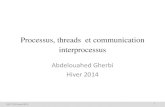 Processus, threads et communication interprocessusprofs.etsmtl.ca/agherbi/cours/log710h14/LOG710-Hiver2014... · réduire ainsi le degré de la multiprogrammation – Les processus