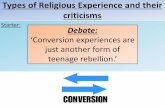 Types of Religious Experience and their criticisms of Religious... · • Edwin Starbuck (1866-1947) studied conversion and found parallels between them and the normal process of