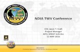 NDIA TWV Conference · and Battlefield Operating Systems integration. May 2016 UNCLASSIFIED . MRAP Evolution 4 21,000 MRAPs 25 Variants 22 LRIPS 6 OEMs •FP II (Cougar) •GDLS (RG31)