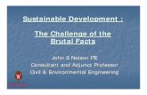 Sustainable Development : The Challenge of the Brutal Facts€¦ · BedZED – London, England. Single Family Examples Zero Energy Homes Solar Decathlon. Brutal Fact: Reuse or Rebuild