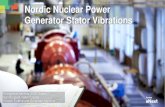 Nordic Nuclear Power Generator Stator Vibrations · Fortum Turbine and Generator Services. Foreword and acknowledgment • This paper is generally focused on vibrations in turbo generator