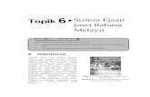 Topik 1 6XSistem Ejaan Jawi Bahasa Melayu · PDF file TOPIK 6 SISTEM EJAAN JAWI BAHASA MELAYU W113 Rajah 6.2: Tulisan Jawi digunakan di Batu Bersurat Terengganu, menunjukkan pengaruh