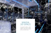 MAgIA 3d spACe · MAgIA 3d spACe 3d пространство MAgIA - единое сооружение из нескольких зданий, связанных между собой