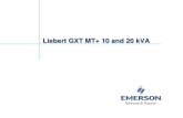 Liebert GXT MT+ 10 and 20 kVA … · Liebert GXT MT+ Overview Power Rating (kVA/kW) 10/9 ,20/18 Input Voltage : Three Phase Output Voltage: Single phase Fully Configured & Tested