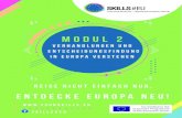 Modul 2 - IHK-Projektgesellschaft mbH · Das Skills#EU Kurrikulum hat eine bausteinförmige Struktur, die ermöglicht, die drei Herangehensweisen gemeinsam oder separat anzuwenden,