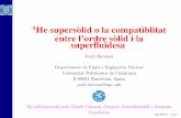 4He supersòlid o la compatiblitat entre l’ordre sòlid i la ... · Is a supersolid possible?: an old topic Supersolid: a quantum solid with superuid signal; experimentally, a solid