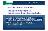Prof. Dr. Birgit Lütje-Klose Inklusiver Unterricht als ... · Werning/ Lütje-Klose 2006, 2007 „Kooperatives Lernen verringert nicht nur Barrieren für das Lernen und die Teilhabe,
