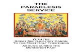 THE PARAKLESIS SERVICE - Microsoft · For the enemy hath persecuted my soul; he hath humbled my life down to the earth. He hath sat me in darkness as those that have been long dead,