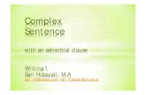 Complex Sentence - Universitas Negeri Yogyakartastaff.uny.ac.id/.../pendidikan/sari-hidayati-ssma/complex-sentences-2.pdf · A complex sentence : A sentence that consists of independent