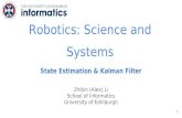 Robotics: Science and Systemswcms.inf.ed.ac.uk/ipab/rss/lecture-notes-2018-2019/4 RSS State... · 2.Basics of state estimation and sensor fusion 3.Kalman filter for state estimation