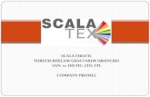 SCALA TEKSTIL TURIZM REKLAM GIDA TARIM URUNLERI SAN. …scalatex.com/scalatex-company-profile.pdf · SCALA TEKSTIL TURIZM REKLAM GIDA TARIM URUNLERI SAN. ve DIS TIC. LTD. STI. COMPANY