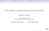 Primzahlen und die Riemannsche Vermutungreh.math.uni-duesseldorf.de/~klopsch/mathematics/PraesentationsF… · Primzahlen Von Euler zu Riemann „Eine wundersame Formel“ Ende Primzahlen