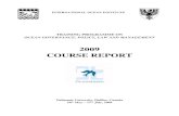 2009 COURSE REPORTinternationaloceaninstitute.dal.ca/2009coursereport.pdf · SYLLABUS 5 COURSE DIRECTOR’S REPORT 19 PARTICIPANTS 25 FUNDERS 26 MODULE LEADERS, LECTURERS & FIELD