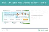 DrEd – Ihr Arzt im Netz. Erfahren, einfach und sicher.medizin-und-neue-medien.de/wp-content/uploads/2014/07/140623_H… · • Innere Medizin (Asthma, Bluthochdruck, Erhöhtes Cholesterin)